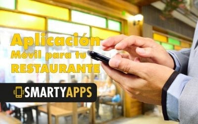 ¿Por qué debes tener una aplicación móvil para tu restaurante?